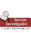 I nostri servizi investigativi