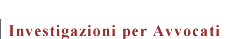 Investigazioni per Avvocati