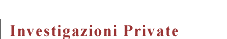 Investigazioni Private